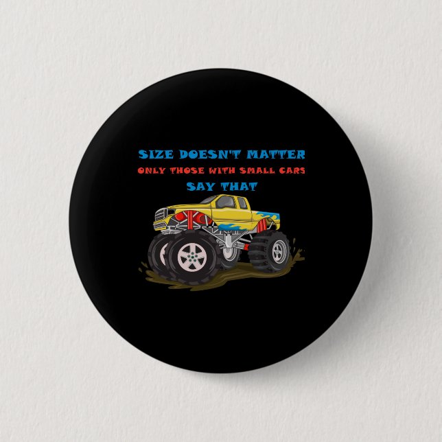 Size Doesn't  6 Cm Round Badge (Front)