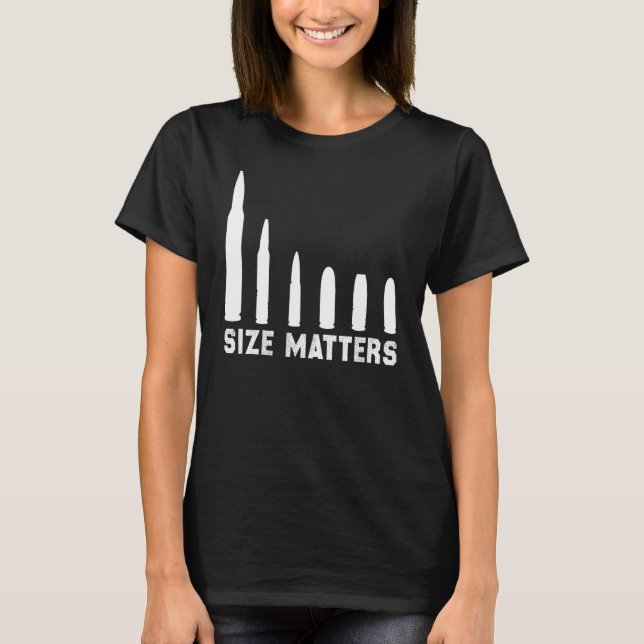 Size Matters Bullets 2 T-Shirt (Front)