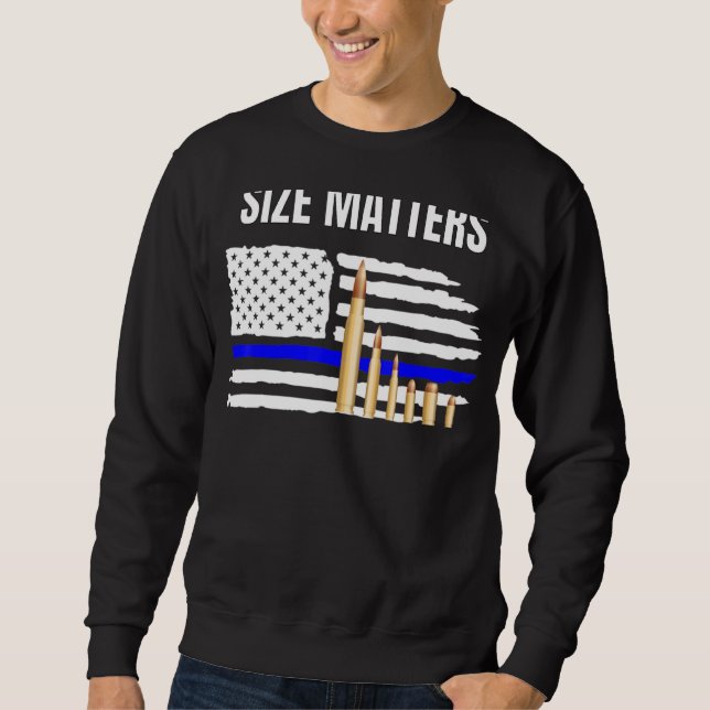 Size Matters Bullets Sweatshirt (Front)