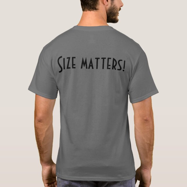 Size Matters!  T-Shirt (Back)