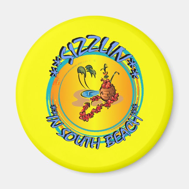 Sizzlin in South Beach Magnet (Front)