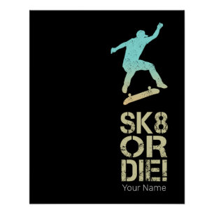 Sk8 Or Die! Olli Skater Vintage For Skateboarder Poster