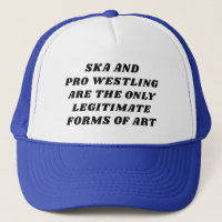 Ska And Pro Wrestling Are The Only Legitimate Art