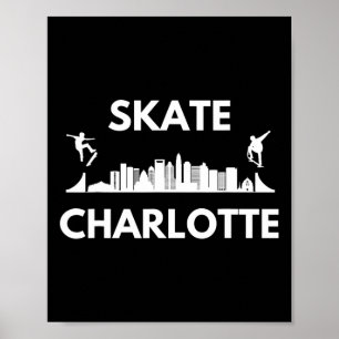 Skate Charlotte Nc Skateboarding Fans Charlotte Sk Poster
