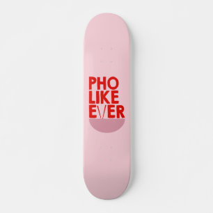 Skate Deck, Skate Art, Pho Like Ever  Skateboard
