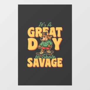 Skate Dog Great Day Savage