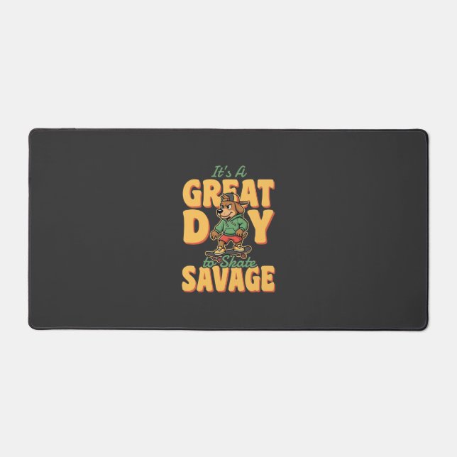 Skate Dog Great Day Savage Desk Mat (Front)