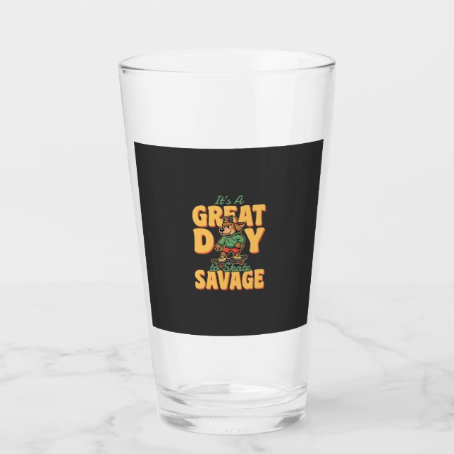Skate Dog Great Day Savage Glass (Front)