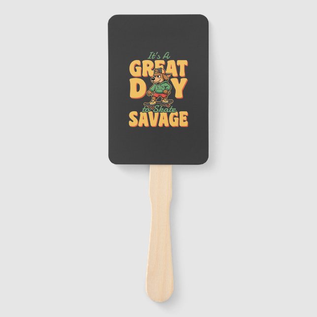 Skate Dog Great Day Savage Hand Fan (Front)