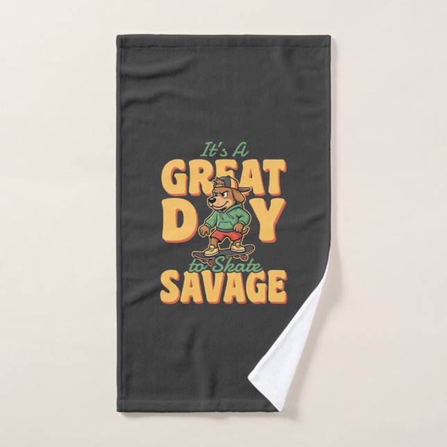Skate Dog Great Day Savage Hand Towel (Hand Towel)