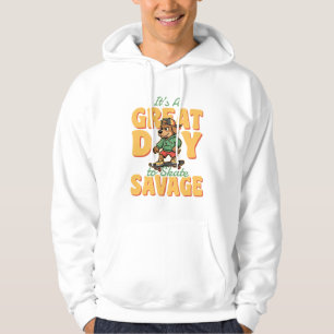 Skate Dog Great Day Savage Hoodie