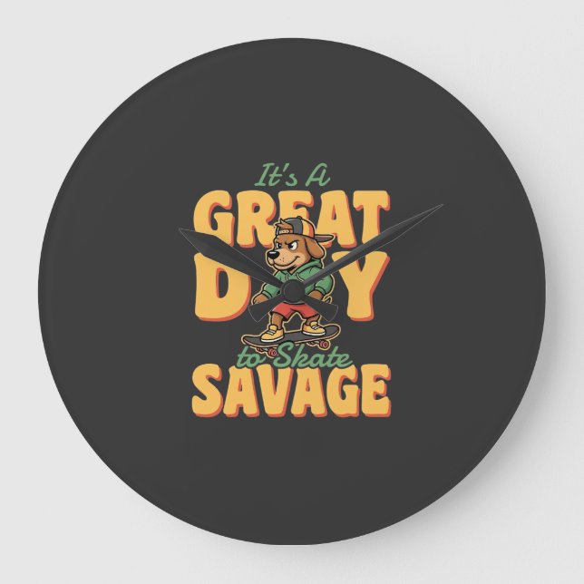 Skate Dog Great Day Savage Large Clock (Front)