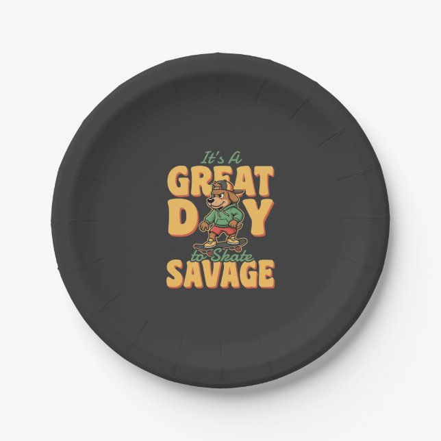Skate Dog Great Day Savage Paper Plate (Front)
