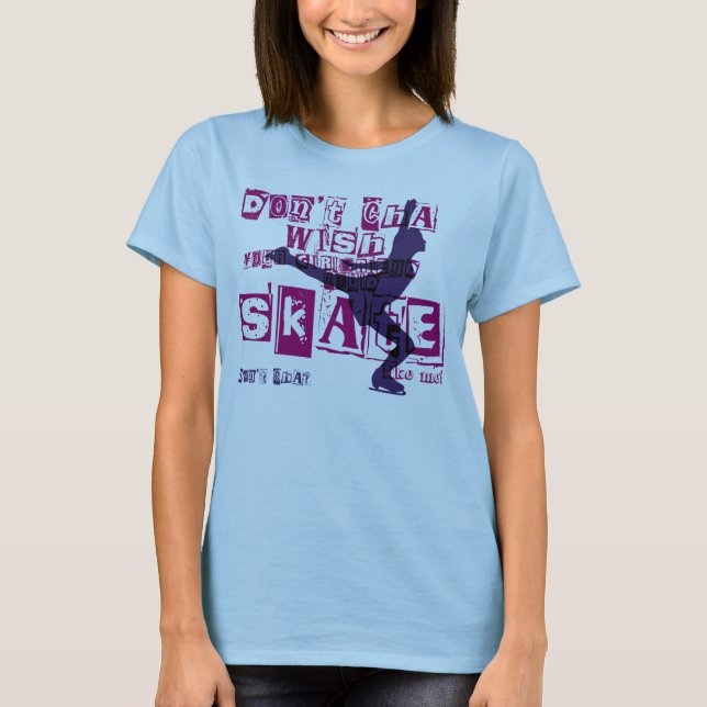 Skate Like Me? T-Shirt (Front)
