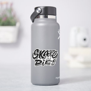 Skate or Die 4" Kiss Cut Vinyl Sticker