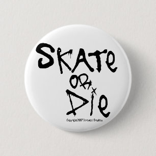 Skate or Die Button