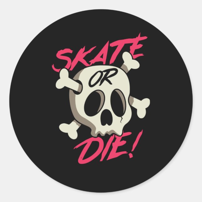 Skate or Die Classic Round Sticker (Front)