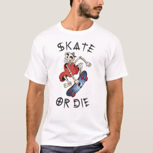 Skate or die funny Skeleton Skateboarder T-Shirt