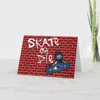 Skate or Die Greeting Card