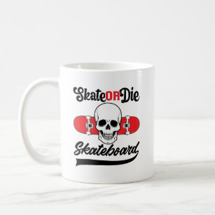 Skate Or Die Skateboard Coffee Mug