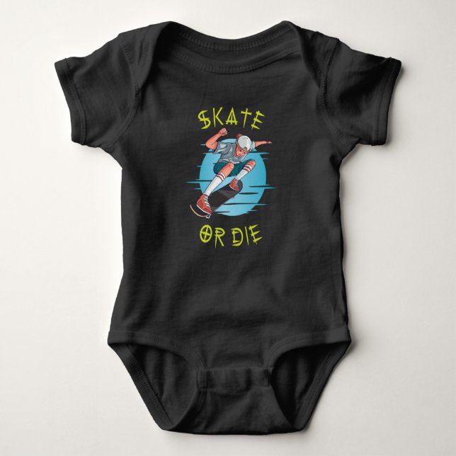 Skate or die Skateboarder Boy Baby Bodysuit (Front)