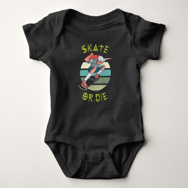 Skate or die Skateboarder Boy Baby Bodysuit (Front)