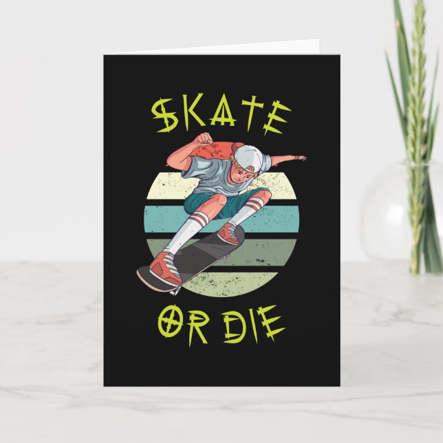 Skate or die Skateboarder Boy Card (Front)