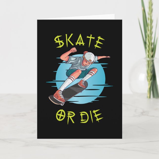 Skate or die Skateboarder Boy Card (Front)