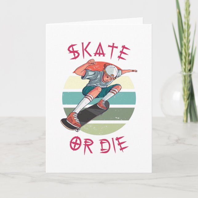 Skate or die Skateboarder Boy Card (Front)