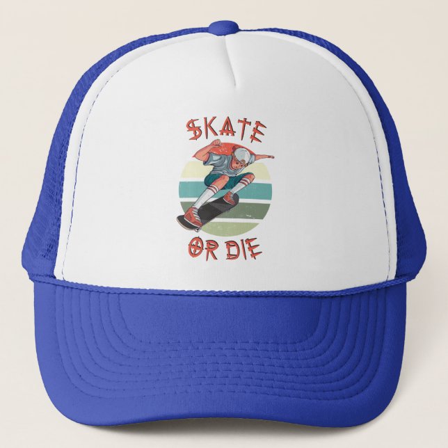 Skate or die Skateboarder Boy Trucker Hat (Front)