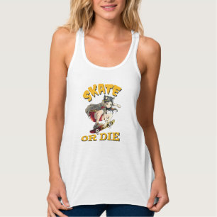 Skate or die Skateboarder Girl Singlet