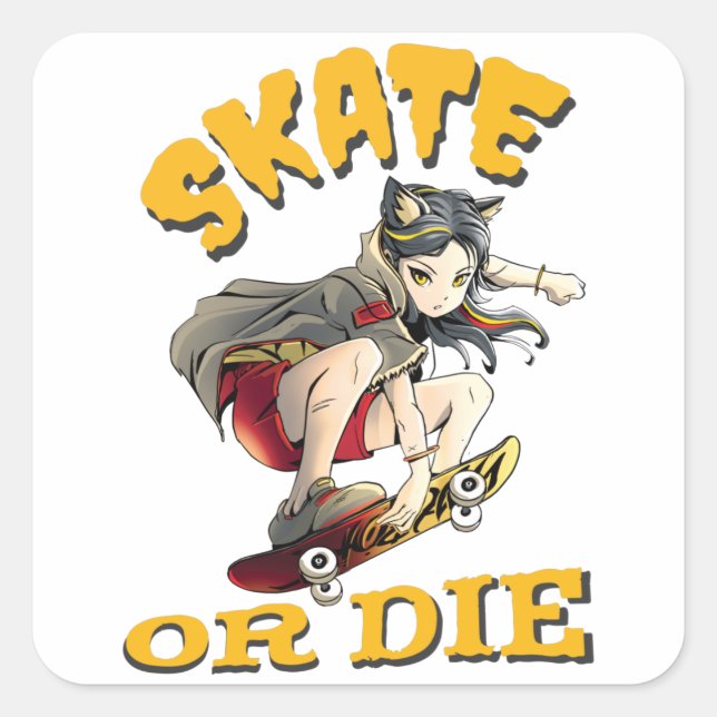 Skate or die Skateboarder Girl Square Sticker (Front)