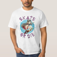 Skate or die Skateboarder Girl