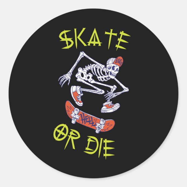 Skate or die Skeleton Skateboarder Classic Round Sticker (Front)