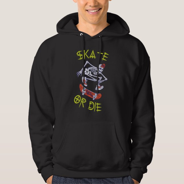 Skate or die Skeleton Skateboarder Hoodie (Front)