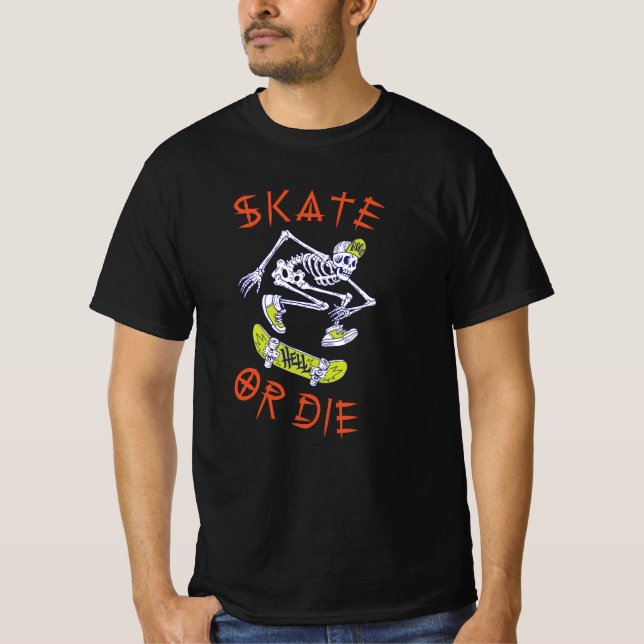 Skate or die Skeleton Skateboarder T-Shirt (Front)