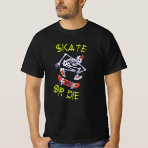 Skate or die Skeleton Skateboarder T-Shirt
