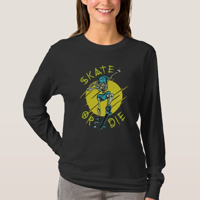 Skate or die Skeleton Skateboarder T-Shirt (Front)