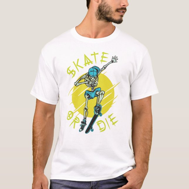 Skate or die Skeleton Skateboarder T-Shirt (Front)