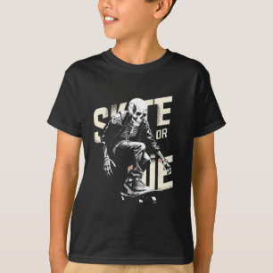 Skate Or Die Skeleton Skater Design Skateboarding T-Shirt