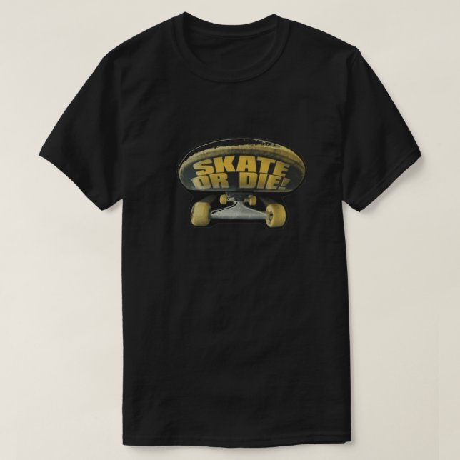 Skate or Die T-Shirt (Design Front)
