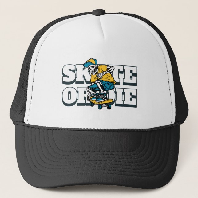 Skate Or Die Trucker Hat (Front)