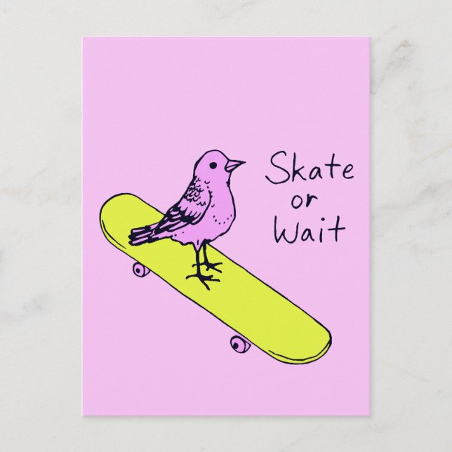 Skate or Wait – Funny Bird Skateboard Postcard (Front)