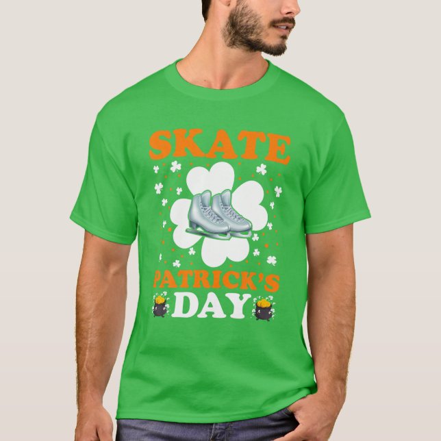 Skate Patrick’S Day Ice Skating St. Patrick's Day T-Shirt (Front)