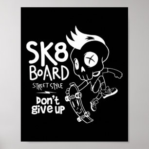 Skate Skateboard Funny Sk8 Skateboarding Skater Ol Poster