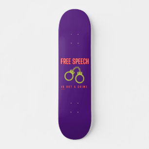 skateboard "FREE SPEECH IS NOT A CRIME"