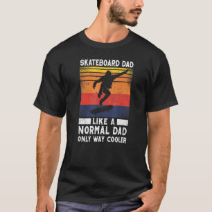 Skateboard Like A Normal Dad Vintage 80S 90S Retro T-Shirt