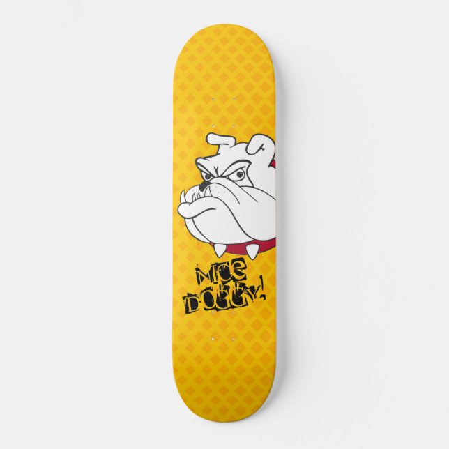 Skateboard - NICE DOGGY! (Front)