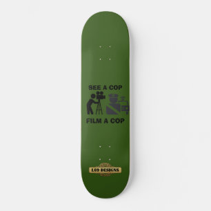 skateboard "SEE A COP FILM A COP3