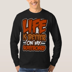 Skateboard Skate Skater Skateboarder Board T-Shirt